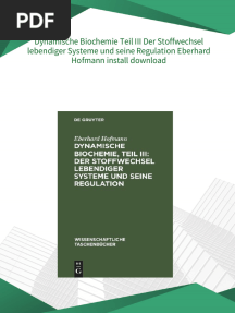 Dynamische Biochemie Teil III Der Stoffwechsel lebendiger Systeme und seine Regulation Eberhard Hofmann pdf download