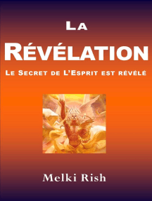 La Révélation : Le Secret De L'Esprit Est Révélé