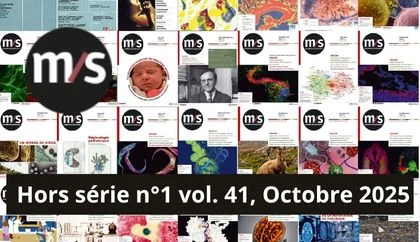 médecine/sciences vol. 41 – Hors série n°1