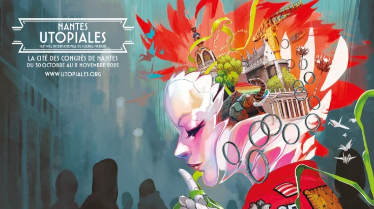 Nantes Utopiales, festival international de science-fiction. La Cité des congrès de Nantes, du 30 octobre au 2 novembre 2025. www.utopiales.org