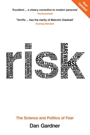 Book cover Risk: The Science and Politics of Fear. Dan Gardner