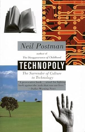 Book cover Technopoly: The Surrender of Culture to Technology