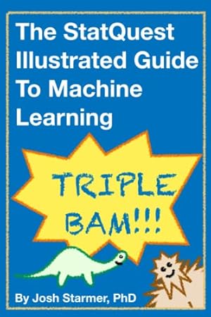 Book cover The StatQuest Illustrated Guide To Machine Learning