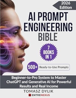 Book cover AI Prompt Engineering Bible (7 Books in 1): Beginner-to-Pro System to Master ChatGPT and Generative AI for Powerful Results and Real Income (The Generative AI Creator Series)