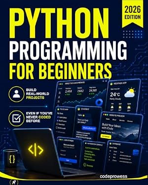 Book cover Python Programming for Beginners: The Complete Python Coding Crash Course - Boost Your Growth with an Innovative Ultra-Fast Learning Framework and Exclusive Hands-On Interactive Exercises & Projects