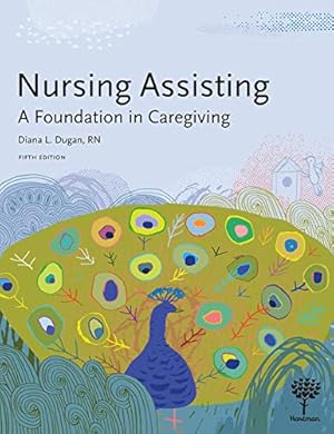 Book cover Nursing Assisting: A Foundation in Caregiving, 5e
