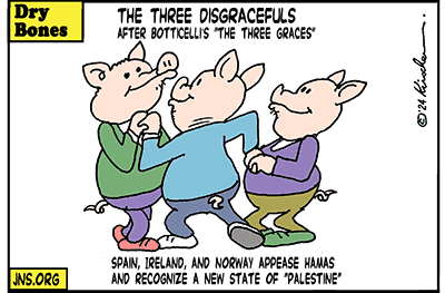 Dry Bones cartoon, Hamas, Spain, Ireland, Norway, Antisemitism, Anti-Israelism, Botticelli, ICC, Oct 7, Jews, War, Politics, Jewish, Israel, State of Palestine, Gaza,