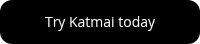 Try Katmai today