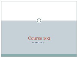 VERSION 6.0
Course 102