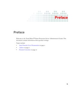 ix
Preface
Preface
Welcome to the Trend Micro™ Smart Protection Server Administrator’s Guide. This
document contains informa