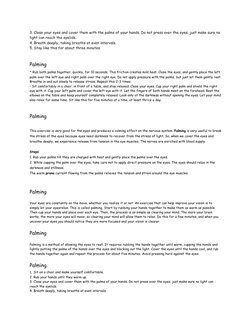 3. Close your eyes and cover them with the palms of your hands. Do not press over the eyes; just make sure no
light can reac