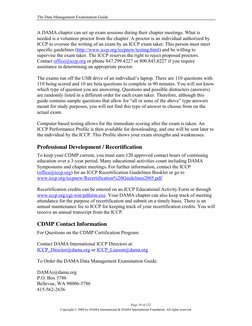 The Data Management Examination Guide
A DAMA chapter can set up exam sessions during their chapter meetings. What is
need