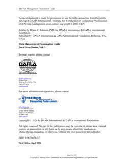 The Data Management Examination Guide
Acknowledgement is made for permission to use the full exam outline from the joint