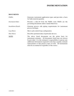 INSTRUMENTATION
1
1440-0012
DOCUMENTS
P&IDs:
Generates instrument application types and provides a basis
for bulk material qu