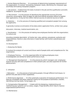 i. Human Resource Planning : It is a process of determining manpower requirements of
the organization. It involves fore