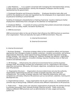 i. Labor Relations : it is a system concerned with managing the interrelationships among
3 major actors of industriali