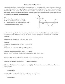 EMF Equation of a Transformer
In a transformer, source of alternating current is applied to the primary winding. Due to this