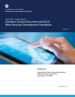 ELECTRONIC LOGGING DEVICE
Interface Control Document and ELD
Web Services Development Handbook
Version 1.2
Prepared by: