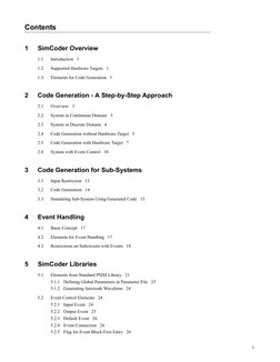 Chapter :
-3
Contents
1
SimCoder Overview
1.1
Introduction 1
1.2
Supported Hardware Targets 1
1.3
Elements fo