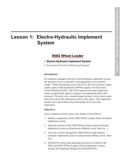 Lesson 1: Electro-Hydraulic Implement
System
Introduction
On machines equipped with the electro-hydraulic implement system,