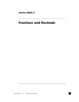i
Survive Math 5
|
Fractions and Decimals
Survive Math 5
Fractions and Decimals