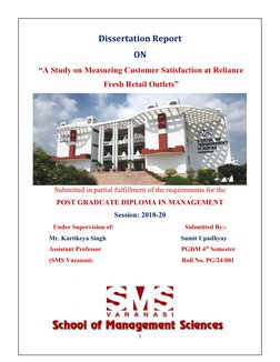 Dissertation Report
ON
“A Study on Measuring Customer Satisfaction at Reliance
Fresh Retail Outlets”
Submitted in partial fu