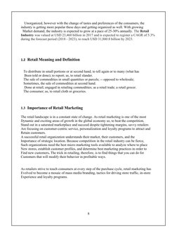 Unorganized, however with the change of tastes and preferences of the consumers, the
industry is getting mor