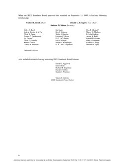 iv
When the IEEE Standards Board approved this standard on September 15, 1993, it had the following
membership:
Wallace S. Re