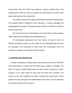 driving license. Also, one of their main objectives is issuing a citation ticket, if the
motorists tend to violate any rules.