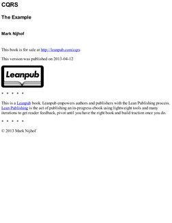 CQRS
The Example
Mark Nijhof
This book is for sale at http://leanpub.com/cqrs (http://leanpub.com/cqrs)
This version was