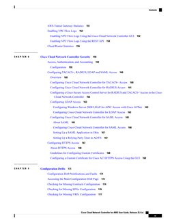AWS Transit Gateway Statistics
151
Enabling VPC Flow Logs
152
Enabling VPC Flow Logs Using the Cisco Cloud Network Controller