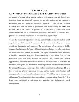 1
CHAPTER ONE
1.1. INTRODUCTION TO MANAGEMENT INFORMATION SYSTEM
A number of trends affect today's business environment