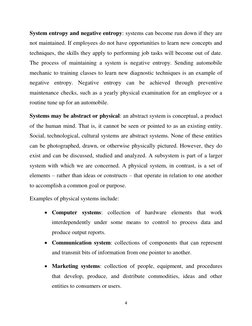 4
System entropy and negative entropy: systems can become run down if they are
not maintained. If employees do not have o