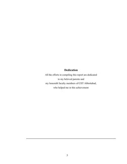 Dedication
All the efforts in compiling this report are dedicated
to my beloved parents and
my honorabl faculty members of CI
