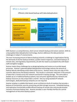 Copyright © 2013 EMC Corporation. Do not copy - All Rights Reserved.
EMC Avamar is a comprehensive, client-server network ba