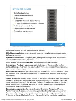 Copyright © 2013 EMC Corporation. Do not copy - All Rights Reserved.
The Avamar solution includes the following key features