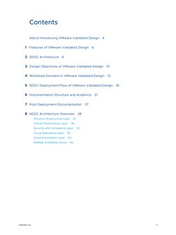 Contents
About Introducing VMware Validated Design
4
1
Features of VMware Validated Design
6
2 SDDC Architecture
8
3 Design O