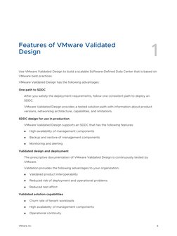 Features of VMware Validated
Design
1
Use VMware Validated Design to build a scalable Software-Defined Data Center that is b