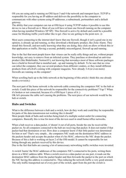 OS you are using and is running on OSI-layer 3 and 4 the network and transport layer. TCP/IP is
responsible for you having a