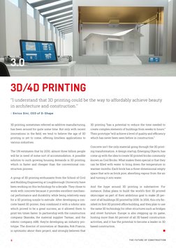T H E F U T U R E O F C O N S T R U C T I O N
8.
3D/4D PRINTING
‘’I understand that 3D printing could be the way to afford