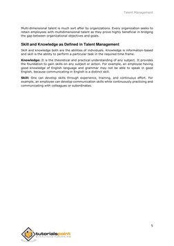 Talent Management
5
Multi-dimensional talent is much sort after by organizations. Every organization seeks to
retain e