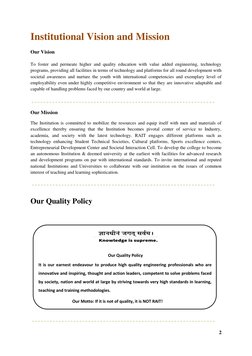2
Institutional Vision and Mission
Our Vision
To foster and permeate higher and quality education with value added engi