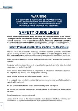 WARNING
THIS EQUIPMENT IS DESIGNED TO BE OPERATED WITH ALL
COVERS SECURED IN PLACE. OPERATION WITHOUT THESE
SAFEGUARDS MAY RE