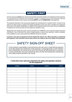 04
Common sense and extreme care must be used at all times during the operation and maintenance of this equipment.
It is impo