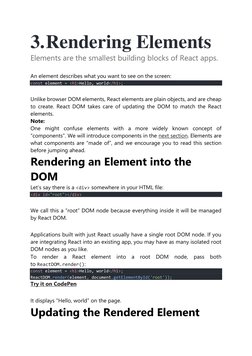3. Rendering Elements
Elements are the smallest building blocks of React apps.
An element describes what you want to see on