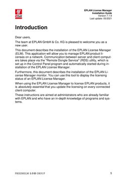 EPLAN License Manager
Installation Guide
Version 7.1.9
Last update: 05/2021
5
Introduction
Dear users,
The team