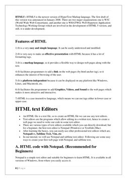 8 | P a g e
HTML5 : HTML5 is the newest version of HyperText Markup language. The first draft of
this version was an