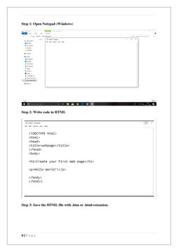 9 | P a g e
Step 1: Open Notepad (Windows)
Step 2: Write code in HTML
Step 3: Save the HTML file with .htm or .