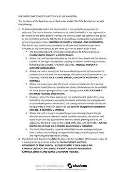 LUKYAMUZI INVESTIMENTS LIMITED V A.G, ULC AND KDBA
The functions of the board are prescribed under section 59 of the land act