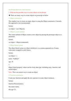 JavaScript Questions And Answers
1. What are the possible ways to create objects in JavaScript
There are many ways to creat